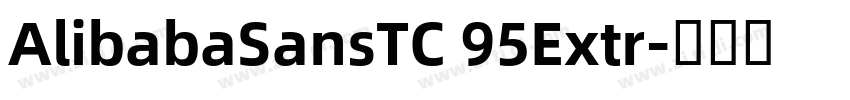 AlibabaSansTC 95Extr字体转换